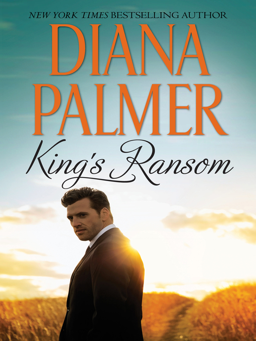 Title details for King's Ransom by Diana Palmer - Available